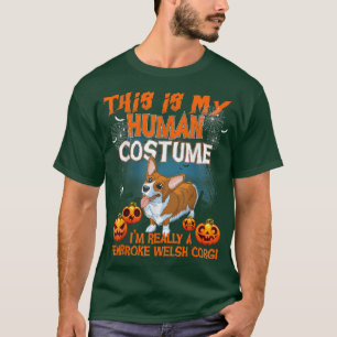 Camiseta This Is My Human Costume I'm Really A Pembroke Wel