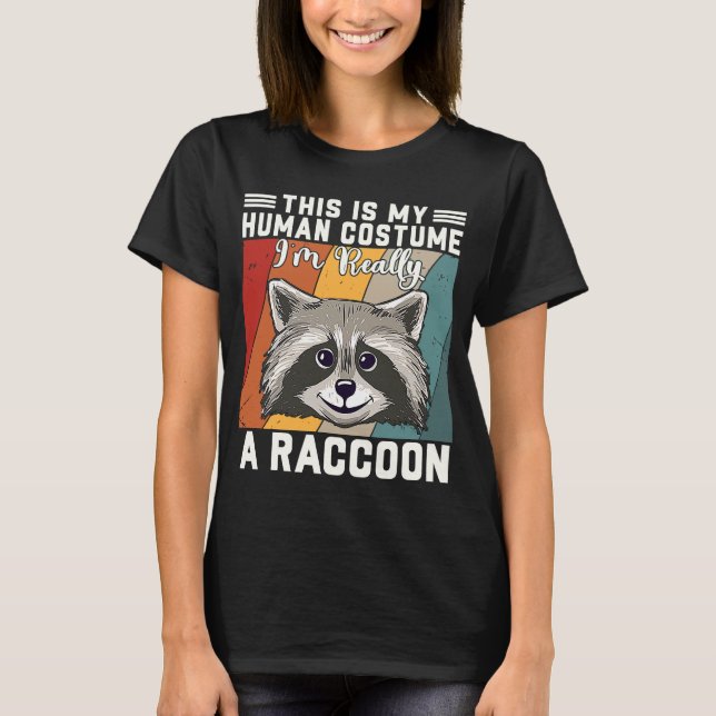 Camiseta This Is My Human Costume I'm Really A Raccoon (Frente)
