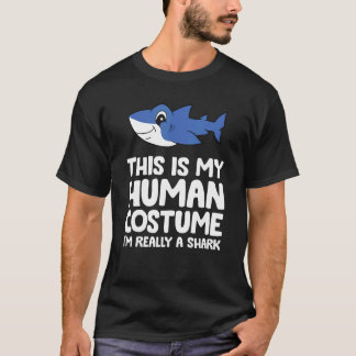 Camiseta This Is My Human Costume I'm Really A Shark