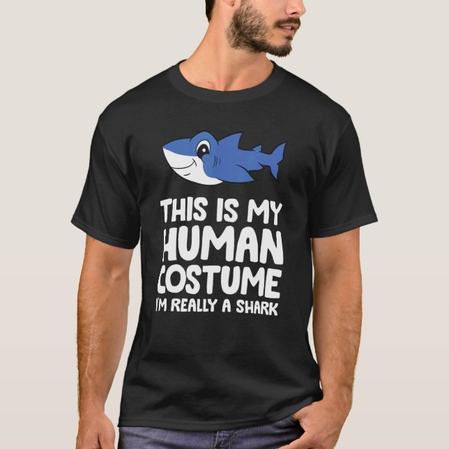 Camiseta This Is My Human Costume I'm Really A Shark (Frente)
