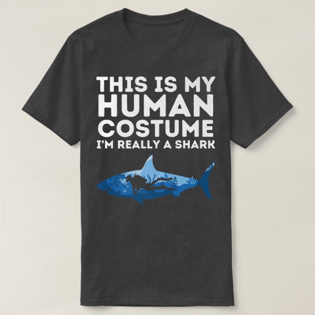 Camiseta This Is My Human Costume Im Really A Shark (Frente do Design)