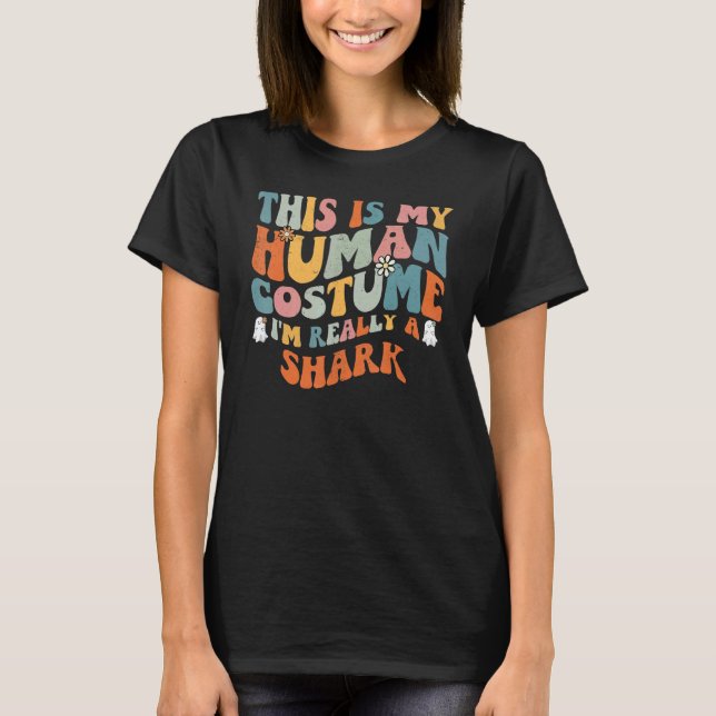 Camiseta This Is My Human Costume I'm Really A Shark Retro  (Frente)