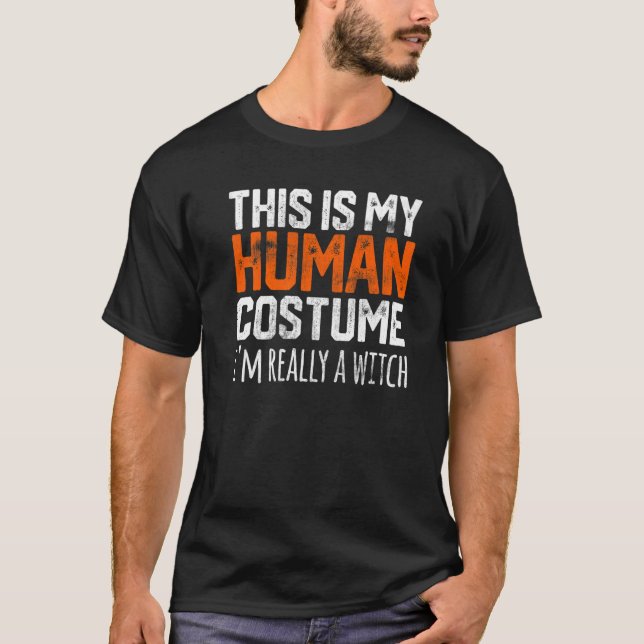 Camiseta THIS IS MY HUMAN COSTUME I'M REALLY A WITCH Hallow (Frente)