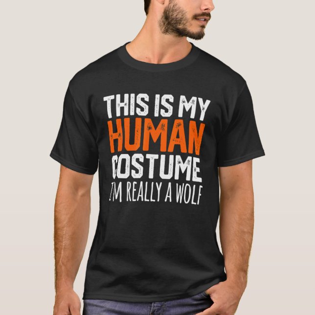 Camiseta THIS IS MY HUMAN COSTUME I'M REALLY A WOLF Hallowe (Frente)