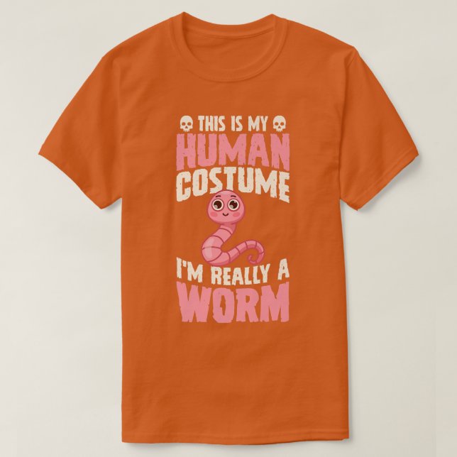Camiseta This Is My Human Costume I'm Really A Worm Hallowe (Frente do Design)