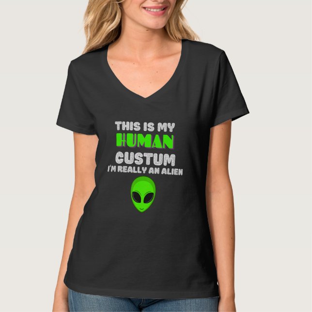 Camiseta This is My Human Costume I'm Really An Alien (Frente)