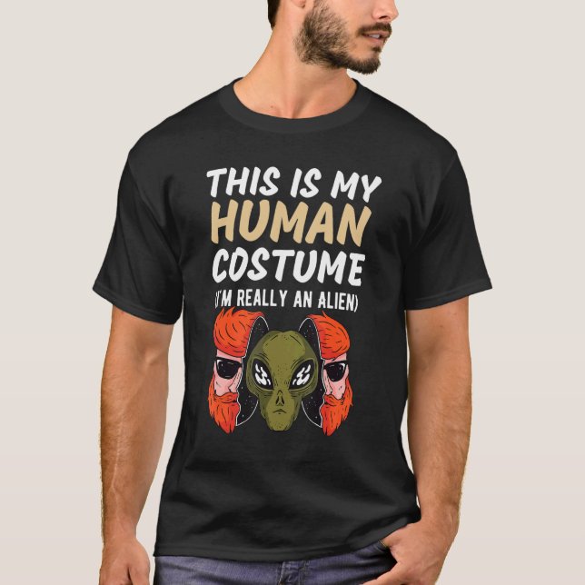 Camiseta This Is My Human Costume I'm Really An Alien  1 (Frente)