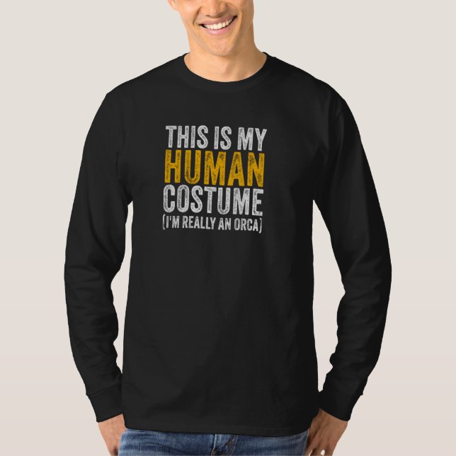 Camiseta THIS IS MY HUMAN COSTUME I'M REALLY AN ORCA Hallow (Frente)