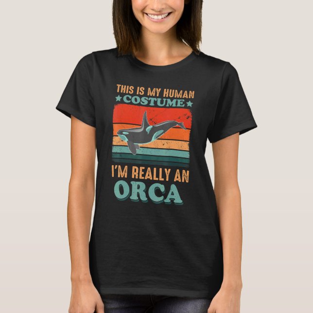 Camiseta This is My Human Costume I'm Really an Orca Hallow (Frente)