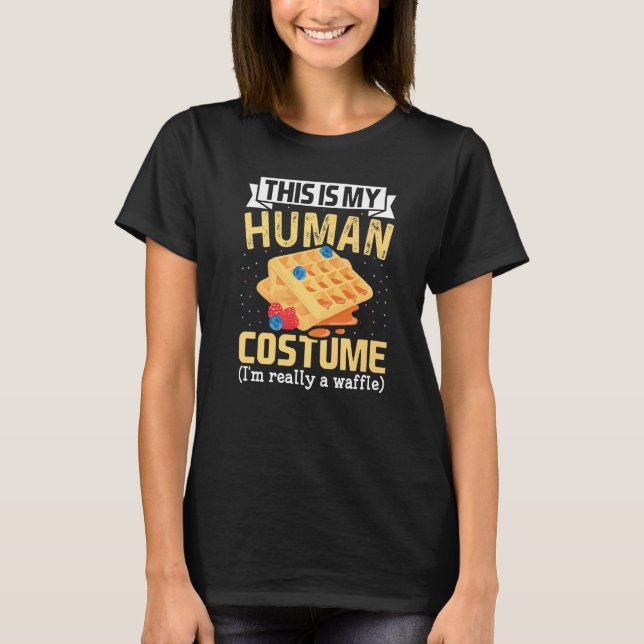 Camiseta This Is My Human Costume I'm Really Waffles waffle (Frente)