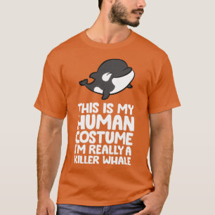 Camiseta This Is My Human Costume Ix27m Really A Orca Kille