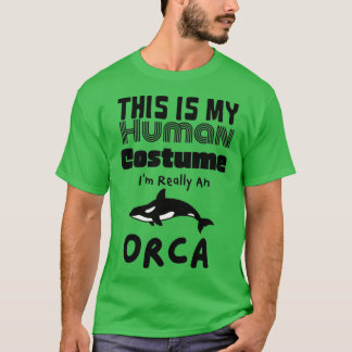 Camiseta This is My Human Costume Ix27m Really An Orca Whal