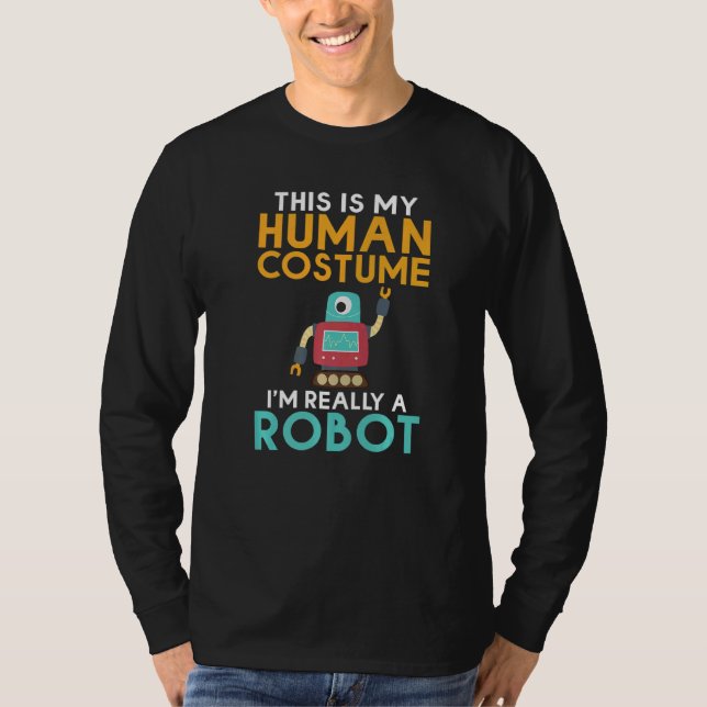 Camiseta This is my Humans Costume im really a Robot  Robot (Frente)