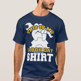 Camiseta This Is My Labor Day Shirt 