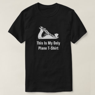 Camiseta This Is My Only Plane T-Shirt