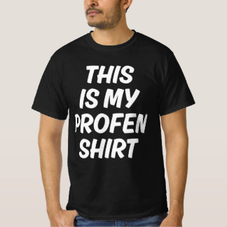 Camiseta This Is My Profen Shirt Funny T-Shirt