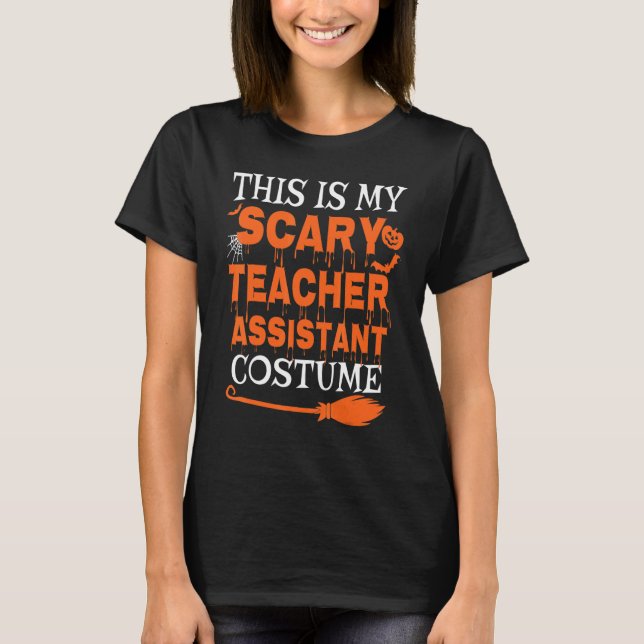 Camiseta This Is My Scary Teacher Assistant Costume Spooky  (Frente)