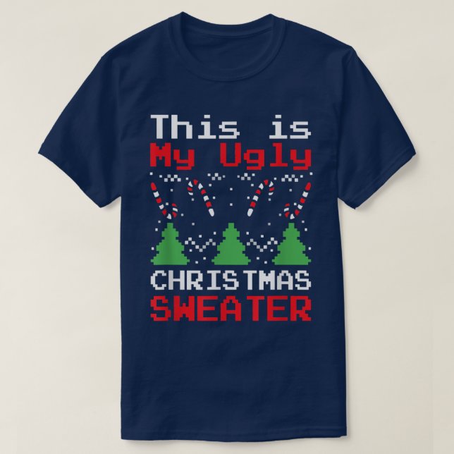 Camiseta This Is My Ugly Sweater Funny Christmas Xmas  (Frente do Design)