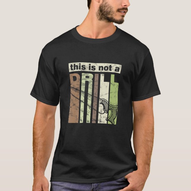 Camiseta This is Not a Drill Funny Saw Tool Dad Joke Repair (Frente)