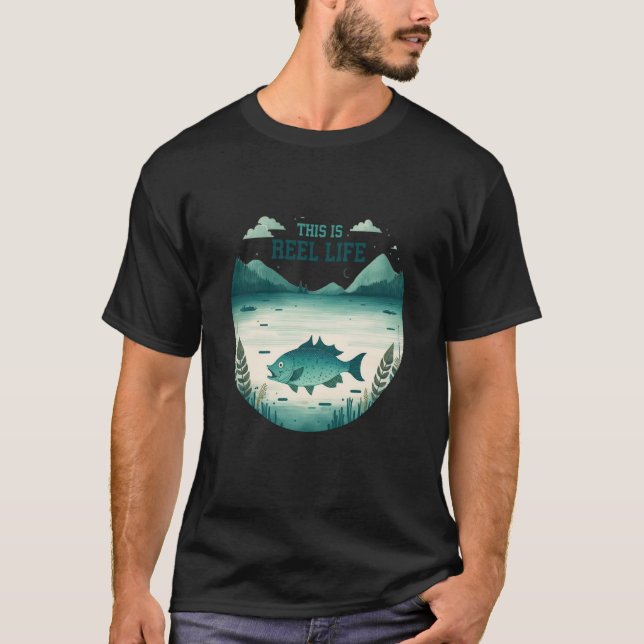 Camiseta This Is Reel Life Fishing Style (Frente)
