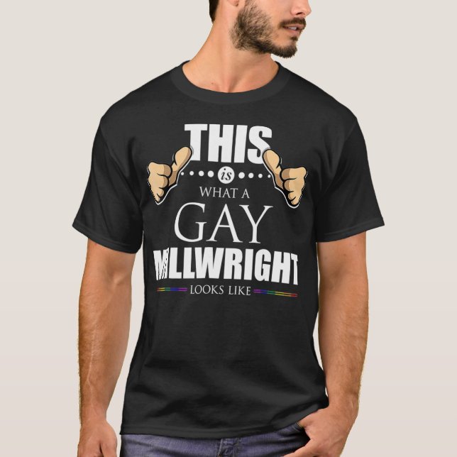 Camiseta This is What a Gay Millwright Looks Like LGBT Prid (Frente)