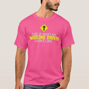 Camiseta This is what an awesome driver looks like 14