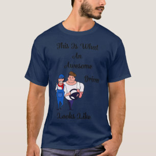Camiseta This Is What An Awesome Driver Looks Like 44