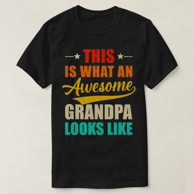 Camiseta This Is What An Awesome Grandpa Looks Like Fathers (Frente do Design)