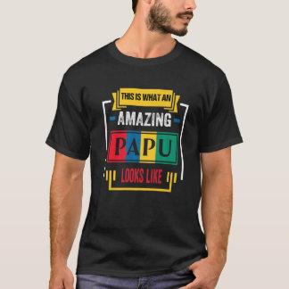 Camiseta This is What an Awesome Papu Looks Like Classic Pr