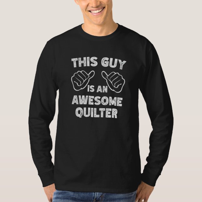 Camiseta This is what an awesome Quilter look like   (Frente)