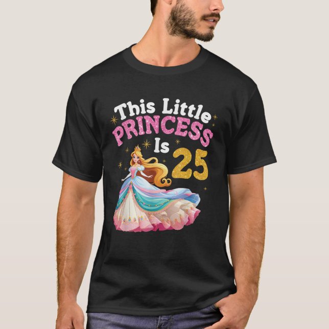 Camiseta This Little Princess Is 25 Years Old Happy Birthda (Frente)