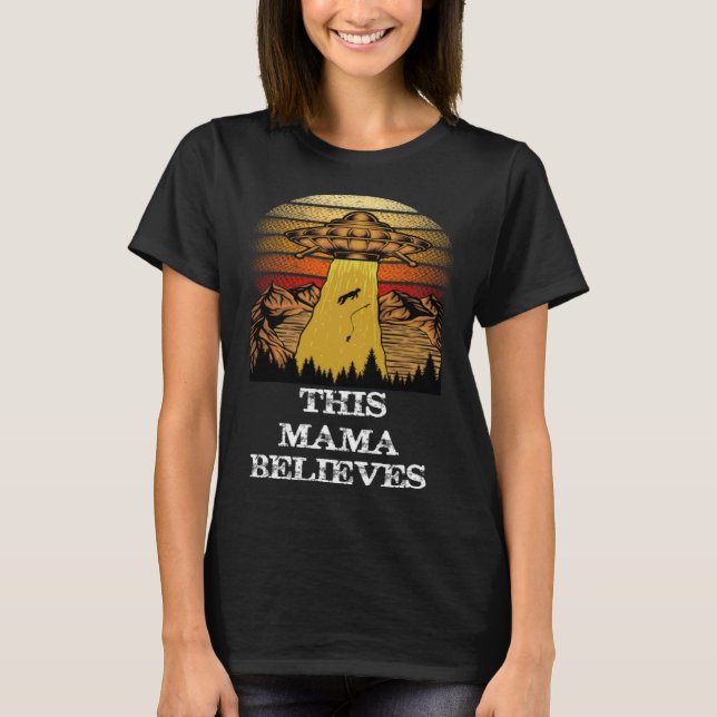 Camiseta This Mama Believes   UFO Alien Conspiracy (Frente)