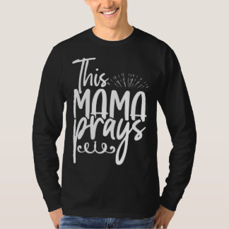 Camiseta This Mama Prays Christian Mommy Faith Mother s Day