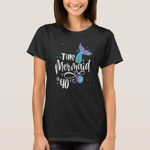 Camiseta This Mermaids 40 Years Old 40th Birthday Mermaid E