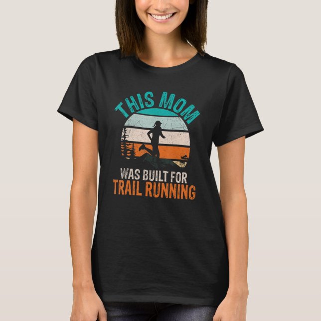 Camiseta This Mom was built for Trail Running Mom (Frente)