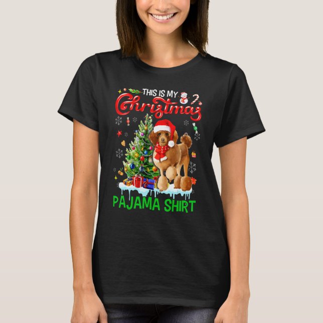 Camiseta This My Christmas Pajama  Poodle Scarf Santa Xmas (Frente)
