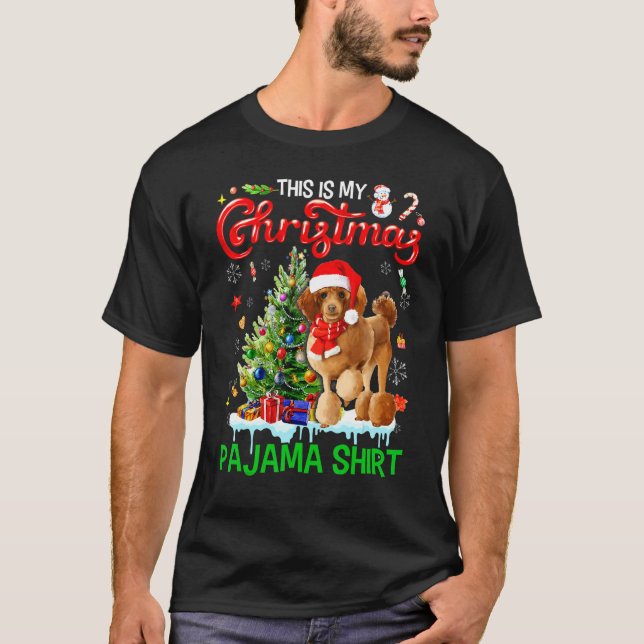 Camiseta This My Christmas Pajama  Poodle Scarf Santa Xmas (Frente)
