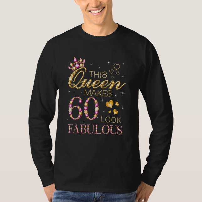 Camiseta This Queen Makes 60 Look Fabulous (Frente)