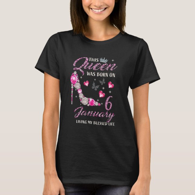 Camiseta This Queen Was Born In January 06 Living My Blesse (Frente)