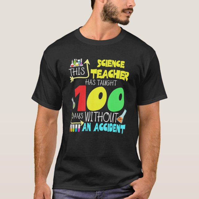 Camiseta This Science Teacher 100 Days Without An Accident  (Frente)