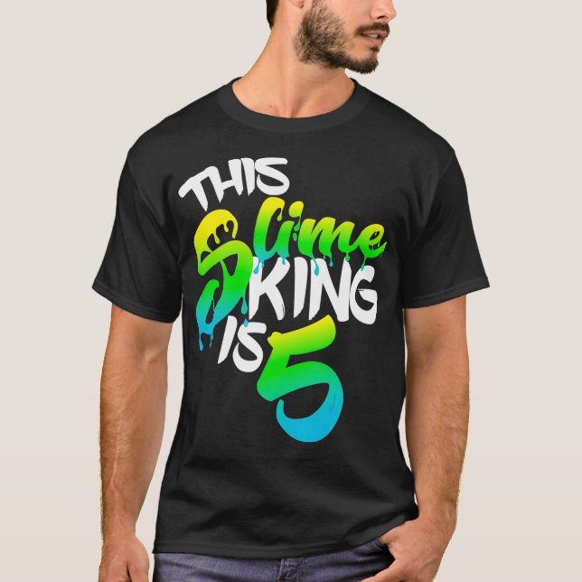 Camiseta This Slime King Is 5 Slime Gift Birthday Shirt For (Frente)