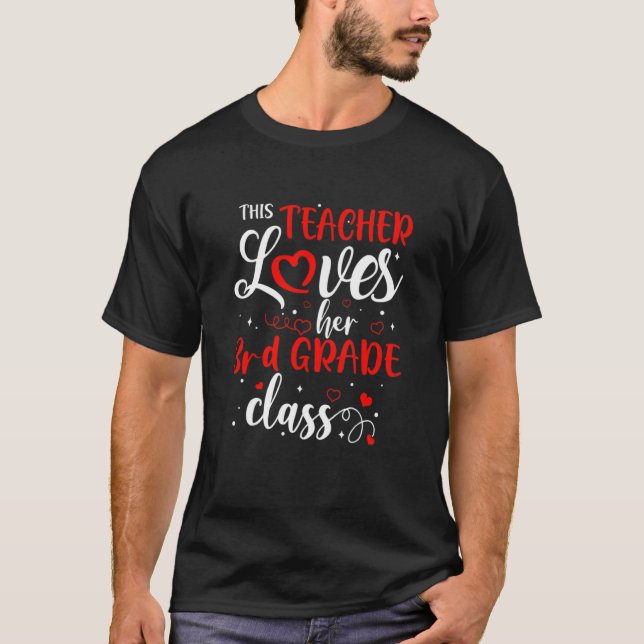 Camiseta This Teacher Loves Her 3RD GRADE Class Valentine's (Frente)