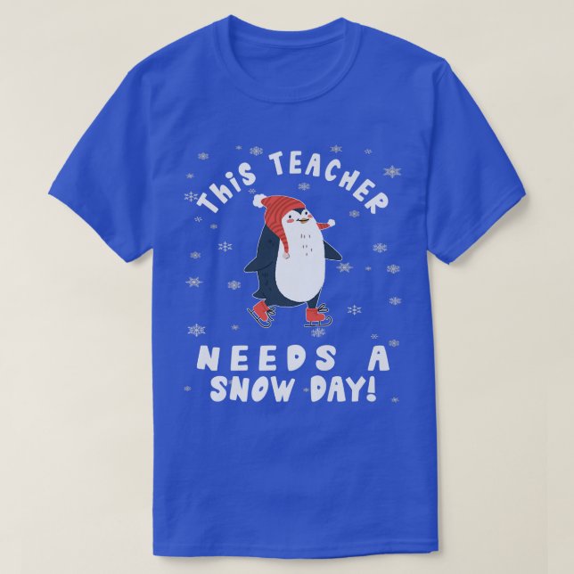 Camiseta This Teacher Needs A Snow Day Ice Skating Penguin  (Frente do Design)