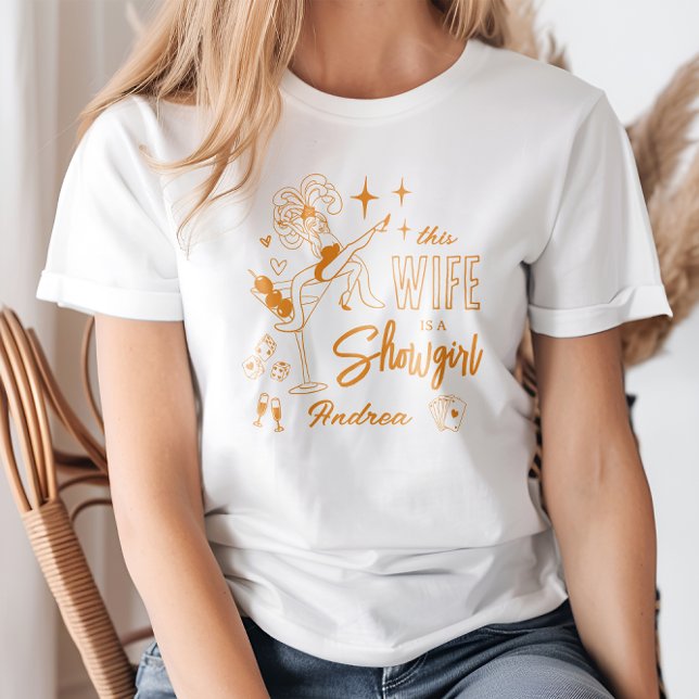 Camiseta This Wife is a Show Girl Bachelorette Weekend (Criador carregado)