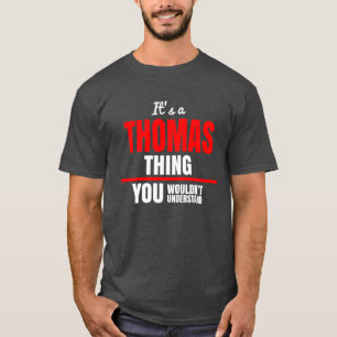 Camiseta Thomas, coisa que você não entenderia.