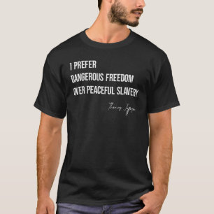 Camiseta Thomas Jefferson Citação I Prefere Liberdade Perig