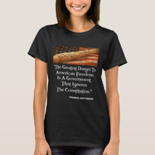 Camiseta Thomas Jefferson O Maior Perigo Para A Liberdade Q