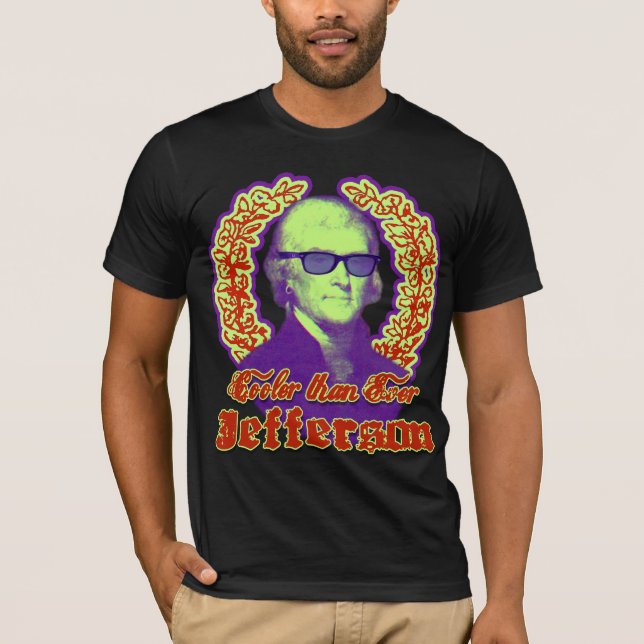 Camiseta Thomas Jefferson: Refrigerador do que nunca! (Frente)
