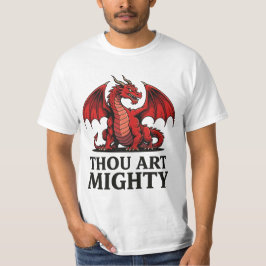 Camiseta Thou Art Mighty Red Dragon