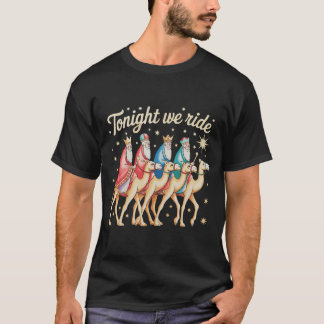 Camiseta Three 3 Wise Men Tonight We Ride Christmas Xmas